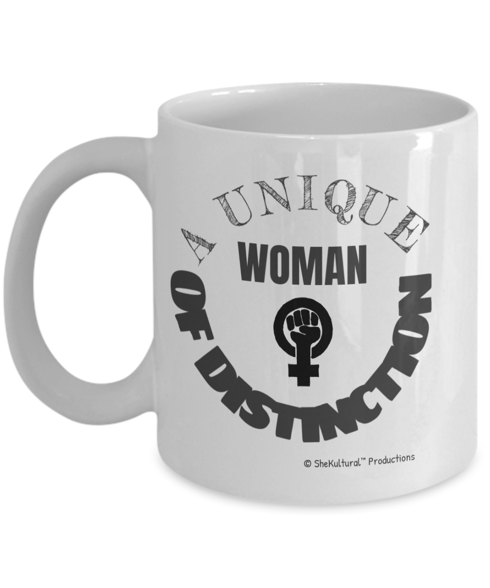 A Unique Woman Of Distinction ... Unique Novelty Funny Motivational Quotes - Coffee Or Tea Mug - (11 oz) Gift For Women, Teachers, Social Workers